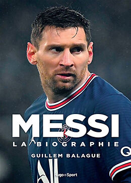 Broché Messi : la biographie de Guillaume Balagué