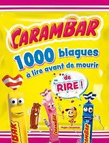 Broschiert Carambar : 1.000 blagues à lire avant de mourir : de rire ! von 