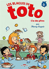 Broché Les blagues de Toto. Vol. 6. L'as des pitres de Thierry Coppée