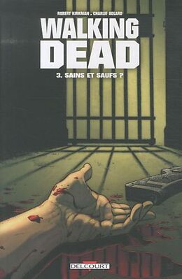 Broschiert Walking dead. Vol. 3. Sains et saufs ? von Robert ;Adlard, Charlie Kirkman