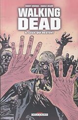 Broché Walking dead. Vol. 9. Ceux qui restent de Robert ;Adlard, Charlie Kirkman