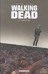 Broschiert Walking dead. Vol. 17. Terrifiant von Robert ;Adlard, Charlie Kirkman