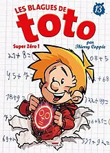 Broschiert Les blagues de Toto. Vol. 13. Super zéro ! von Thierry Coppée