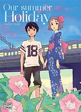 Broschiert Our summer holiday von Kaori Ozaki