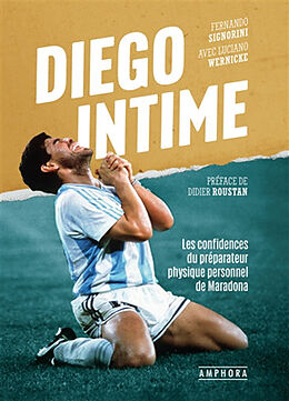 Broché Diego intime : les confidences du préparateur physique personnel de Maradona de Fernando Signorini