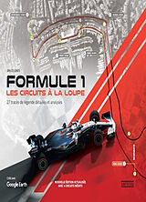 Broché Formule 1 : les circuits à la loupe : 27 tracés de légende détaillés et analysés de Bruce Jones