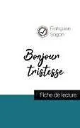 Kartonierter Einband (Kt) Bonjour tristesse (fiche de lecture et analyse complète de l'oeuvre) von Françoise Sagan