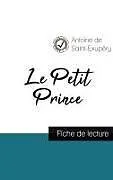 Kartonierter Einband (Kt) Le Petit Prince de Saint-Exupéry (fiche de lecture et analyse complète de l'oeuvre) von Antoine de Saint-Exupéry