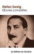 Kartonierter Einband Oeuvres complètes (tome 1 : Le Bouquiniste Mendel, La Collection invisible, Amok ou le Fou de Malaisie, Vingt-quatre heures de la vie d'une femme, Révélation inattendue d'un métier, Leporella, La Femme et le paysage, La Pitié dangereuse) von Stefan Zweig