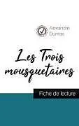 Kartonierter Einband Les Trois mousquetaires de Alexandre Dumas (fiche de lecture et analyse complète de l'oeuvre) von Alexandre Dumas