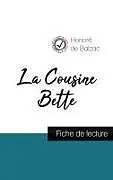 Kartonierter Einband (Kt) La Cousine Bette de Balzac (fiche de lecture et analyse complète de l'oeuvre) von Honoré de Balzac