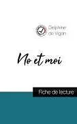 Kartonierter Einband (Kt) No et moi de Delphine de Vigan (fiche de lecture et analyse complète de l' uvre) von Delphine de Vigan