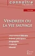 Kartonierter Einband Fiche de lecture Vendredi ou la Vie sauvage de Michel Tournier (analyse littéraire de référence et résumé complet) von Michel Tournier