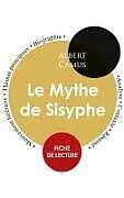 Kartonierter Einband Fiche de lecture Le Mythe de Sisyphe de Albert Camus (Étude intégrale) von Albert Camus