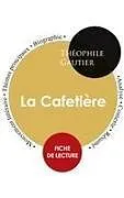 Kartonierter Einband Fiche de lecture La Cafetière (Étude intégrale) von Théophile Gautier