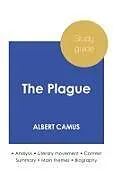 Kartonierter Einband Study guide The Plague by Albert Camus (in-depth literary analysis and complete summary) von Albert Camus