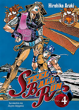 Broché Steel ball run : Jojo's bizarre adventure. Vol. 4. Le destin de Jayro Zeppeli de Hirohiko (1960-....) Araki