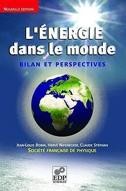 E-Book (pdf) L'Énergie dans le monde von Jean-Louis Bobin, Hervé Nifenecker, Claude Stéphan