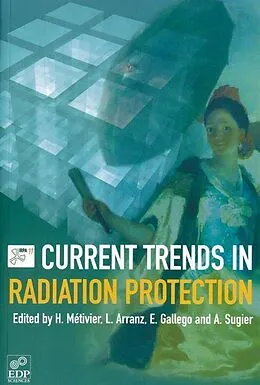 E-Book (pdf) Current trends in radiation protection von Henri Métivier, Léopoldo Arranz, Eduardo Gallego