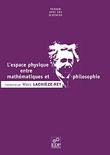 eBook (pdf) L'espace physique entre mathématiques et philosophie de Marc Lachièze-Rey