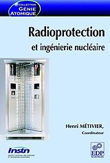eBook (pdf) Radioprotection et ingénierie nucléaire de Henri Métivier