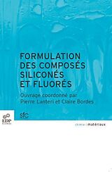 E-Book (pdf) Formulation des composés siliconés et fluorés von Pierre Lanteri, Claire Bordes