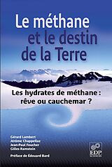 eBook (pdf) Le méthane et le destin de la Terre de Jérôme Chappellaz, Jean-Paul Foucher, Gérard Lambert