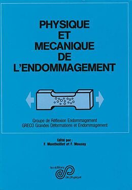 eBook (pdf) Physique et mécanique de l'endommagement de Frank Montheillet, François Moussy