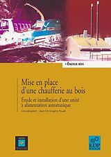 E-Book (pdf) Mise en place d'une chaufferie au bois von Jean-Christophe Pouet