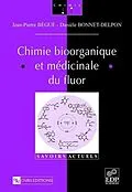 E-Book (pdf) Chimie bioorganique et médicinale du fluor von Jean-Pierre Bégué, Danièle Bonnet-Delpon