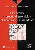 E-Book (pdf) Opérateurs pseudo-différentiels et théorème de Nash-Moser von Serge Alinhac, Patrick Gérard