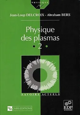 E-Book (pdf) Physique des plasmas (Vol. II) von Jean-Loup Delcroix, Abraham Bers