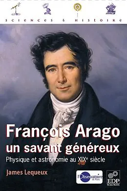 E-Book (pdf) François Arago, un savant généreux von James Lequeux