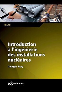 eBook (pdf) Introduction à l'ingénierie des installations nucléaires de Georges Sapy