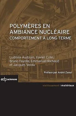 E-Book (pdf) Polymères en ambiance nucléaire von Ludmila Audouin, Xavier Colin, Bruno Fayolle