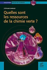 eBook (pdf) Quelles sont les ressources de la chimie verte ? de Stéphane Sarrade