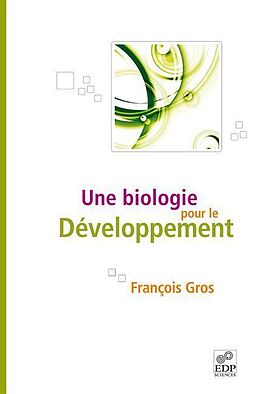 E-Book (pdf) Une biologie pour le développement von François Gros