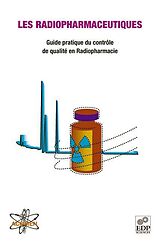 E-Book (pdf) Les radiopharmaceutiques von Yves Barbier, Marie-Laure Biechlin-Chassel, Gérard Galy