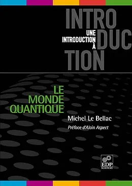 E-Book (pdf) Le monde quantique von Michel Le Bellac