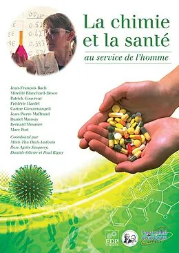 E-Book (pdf) La chimie et la santé von Jean-François Bach, Mireille Blanchard-Desce, Patrick Couvreur