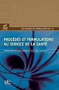 E-Book (pdf) Procédés et formulations au service de la santé von Alain Durand, Jean-Paul Canselier