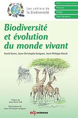 E-Book (pdf) Biodiversité et évolution du monde vivant von David Garon, Jean-Christophe Guéguen, Jean-Philippe Rioult