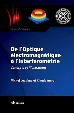 eBook (pdf) De l'Optique électromagnétique à l'Interférométrie de Michel Lequime, Claude Amra