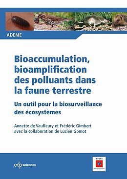 eBook (pdf) Bioaccumulation, bioamplification des polluants dans la faune terrestre de Annette de Vaufleury, Frédéric Gimbert