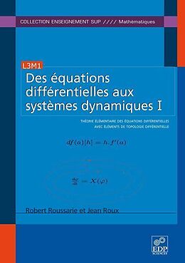 E-Book (pdf) Des équations différentielles aux systèmes dynamiques I von Robert Roussarie, Jean Roux