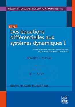 eBook (pdf) Des équations différentielles aux systèmes dynamiques I de Robert Roussarie, Jean Roux