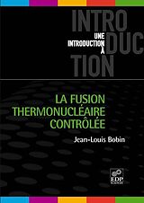 eBook (pdf) La fusion thermonucléaire contrôlée de Jean-Louis Bobin