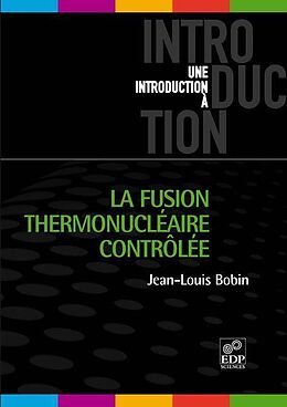 eBook (pdf) La fusion thermonucléaire contrôlée de Jean-Louis Bobin