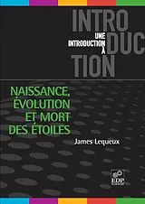 PDF Naissance, évolution et mort des étoiles von James Lequeux