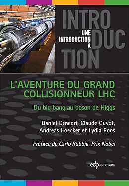 eBook (pdf) L'aventure du grand collisionneur LHC de Daniel Denegri, Claude Guyot, Andreas Hoecker